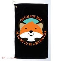 Oh For Fox Sake Going To Be The Big Brother TShir Cool Gift Golf Towel thumb 0
