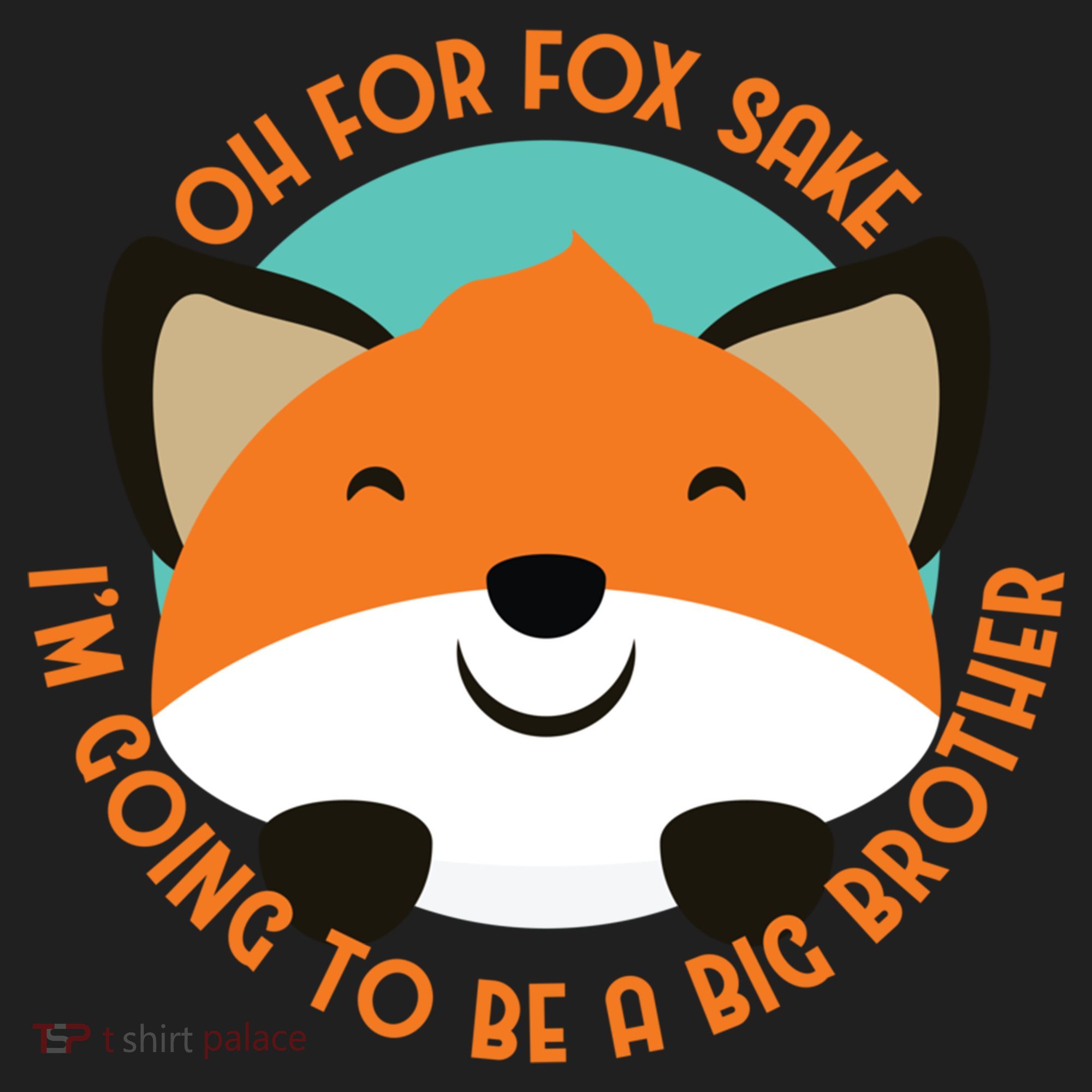 Oh For Fox Sake Going To Be The Big Brother TShir Cool Gift Golf Towel