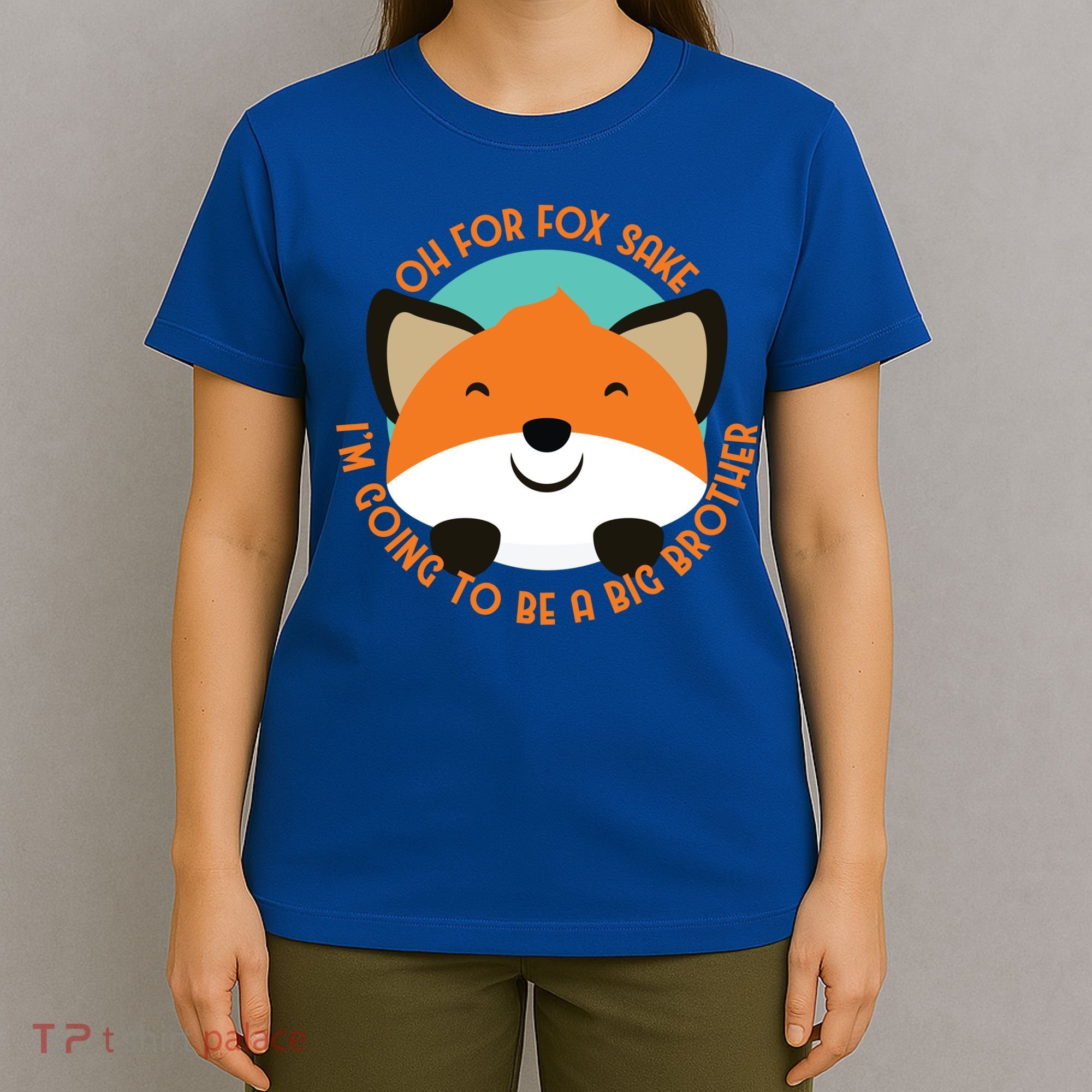 Oh For Fox Sake Going To Be The Big Brother TShir Cool Gift T-Shirt