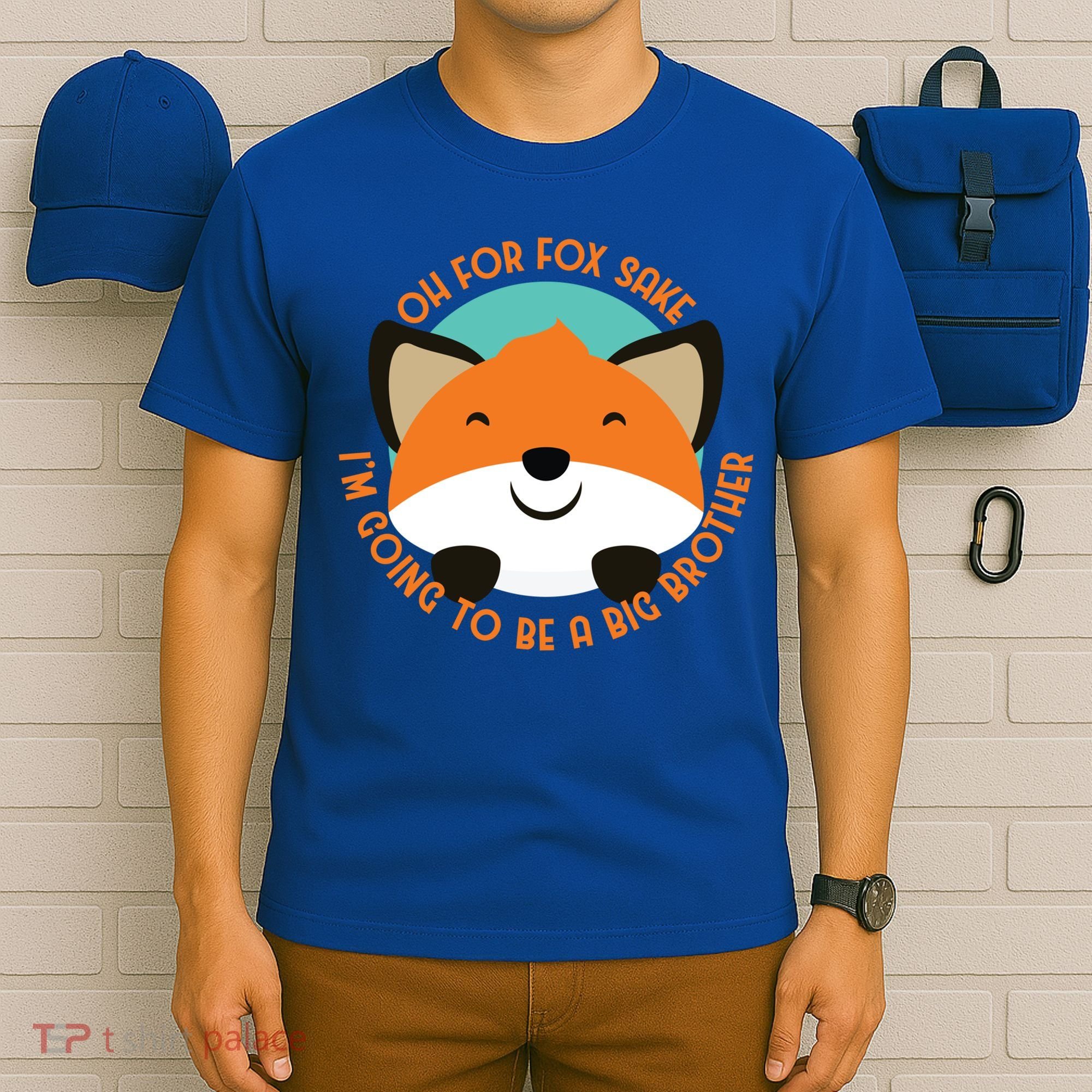 Oh For Fox Sake Going To Be The Big Brother TShir Cool Gift T-Shirt