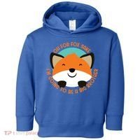 Oh For Fox Sake Going To Be The Big Brother TShir Cool Gift Toddler Hoodie thumb 0