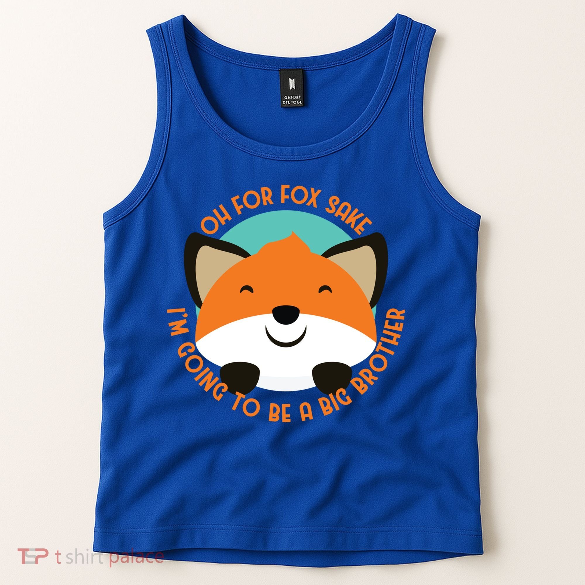Oh For Fox Sake Going To Be The Big Brother TShir Cool Gift Tank Top