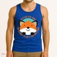 Oh For Fox Sake Going To Be The Big Brother TShir Cool Gift Tank Top thumb 3