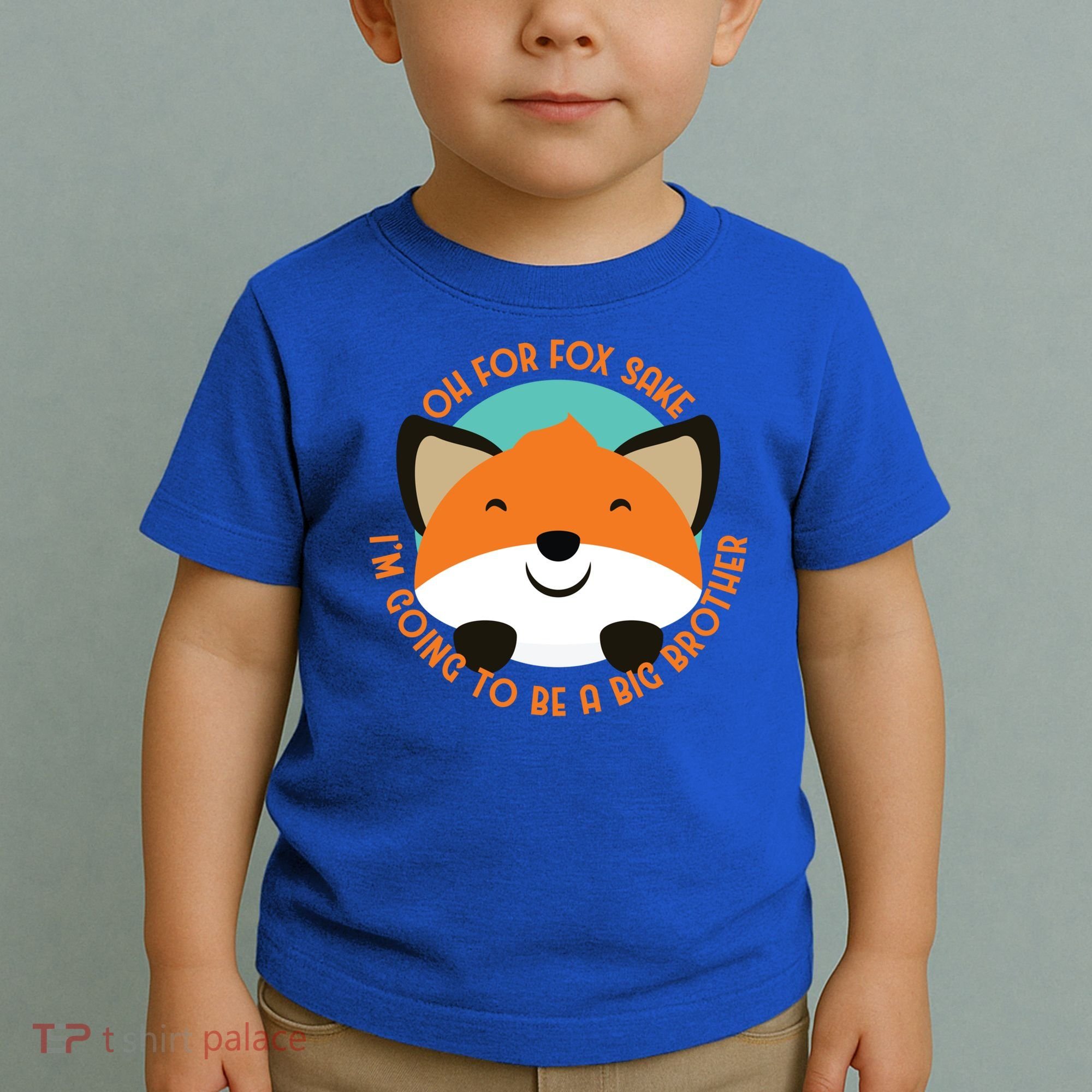 Oh For Fox Sake Going To Be The Big Brother TShir Cool Gift Toddler T-Shirt