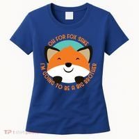 Oh For Fox Sake Going To Be The Big Brother TShir Cool Gift Women's T-Shirt thumb 0