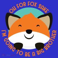 Oh For Fox Sake Going To Be The Big Brother TShir Cool Gift Women's T-Shirt thumb 6