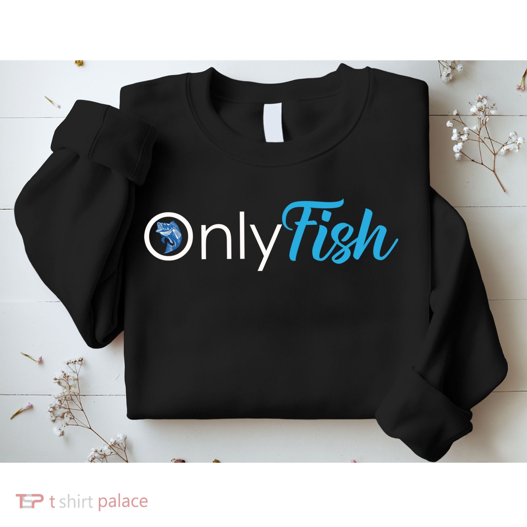 Only Fish Fishing Sweatshirt