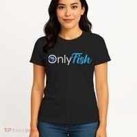 Only Fish Fishing Women's T-Shirt thumb 4