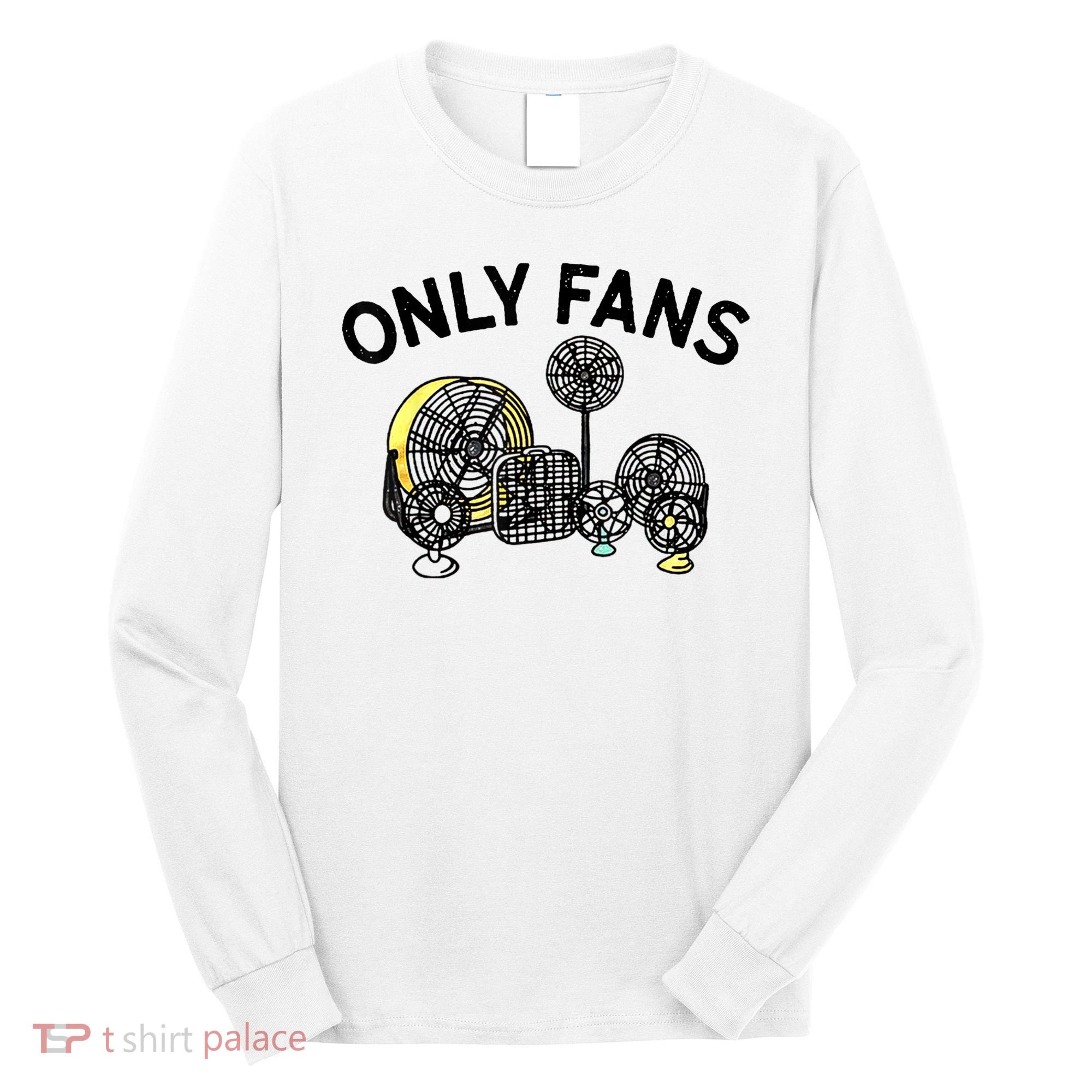 Only Fans Funny Gift Long Sleeve Shirt