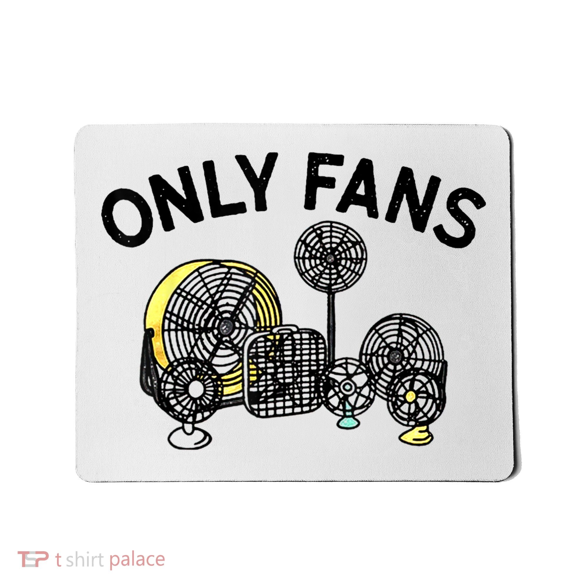 Only Fans Funny Gift Mousepad