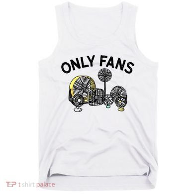 Only Fans Funny Gift Tank Top