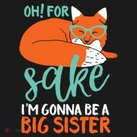 Oh For Fox Sake Im Gonna Be Big Sister Funny Cute Pregnancy Cute Gift Backpack thumb 2