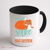 Oh For Fox Sake Im Gonna Be Big Sister Funny Cute Pregnancy Cute Gift Coffee Mug thumb 1