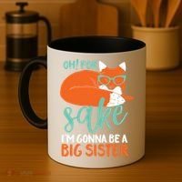 Oh For Fox Sake Im Gonna Be Big Sister Funny Cute Pregnancy Cute Gift Coffee Mug thumb 4