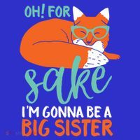 Oh For Fox Sake Im Gonna Be Big Sister Funny Cute Pregnancy Cute Gift Visor thumb 3