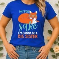 Oh For Fox Sake Im Gonna Be Big Sister Funny Cute Pregnancy Cute Gift Women's T-Shirt thumb 2