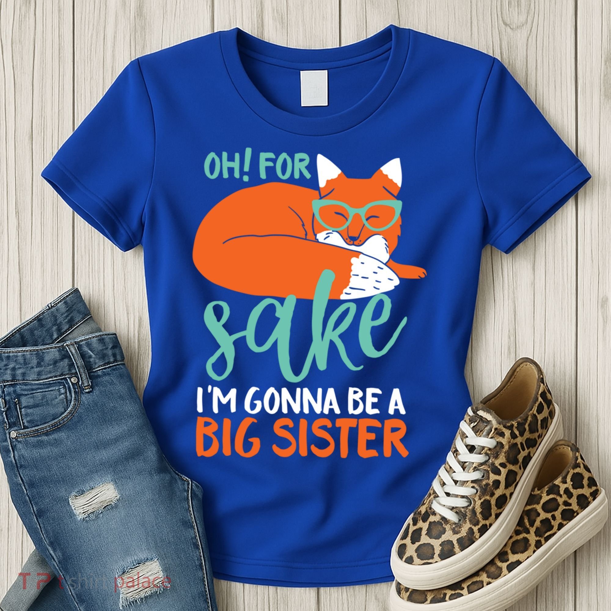 Oh For Fox Sake Im Gonna Be Big Sister Funny Cute Pregnancy Cute Gift Women's T-Shirt
