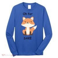 Oh For Fox Sake Gift Long Sleeve Shirt thumb 0