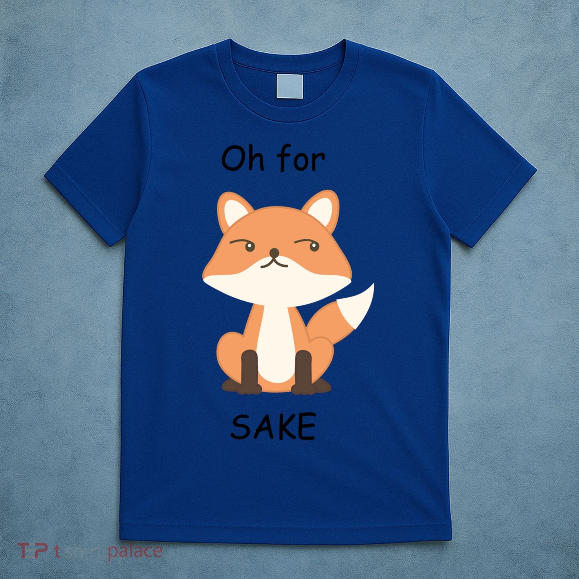 Oh For Fox Sake Gift T-Shirt