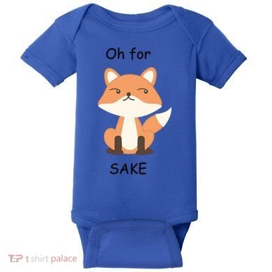 Oh For Fox Sake Gift Baby Bodysuit