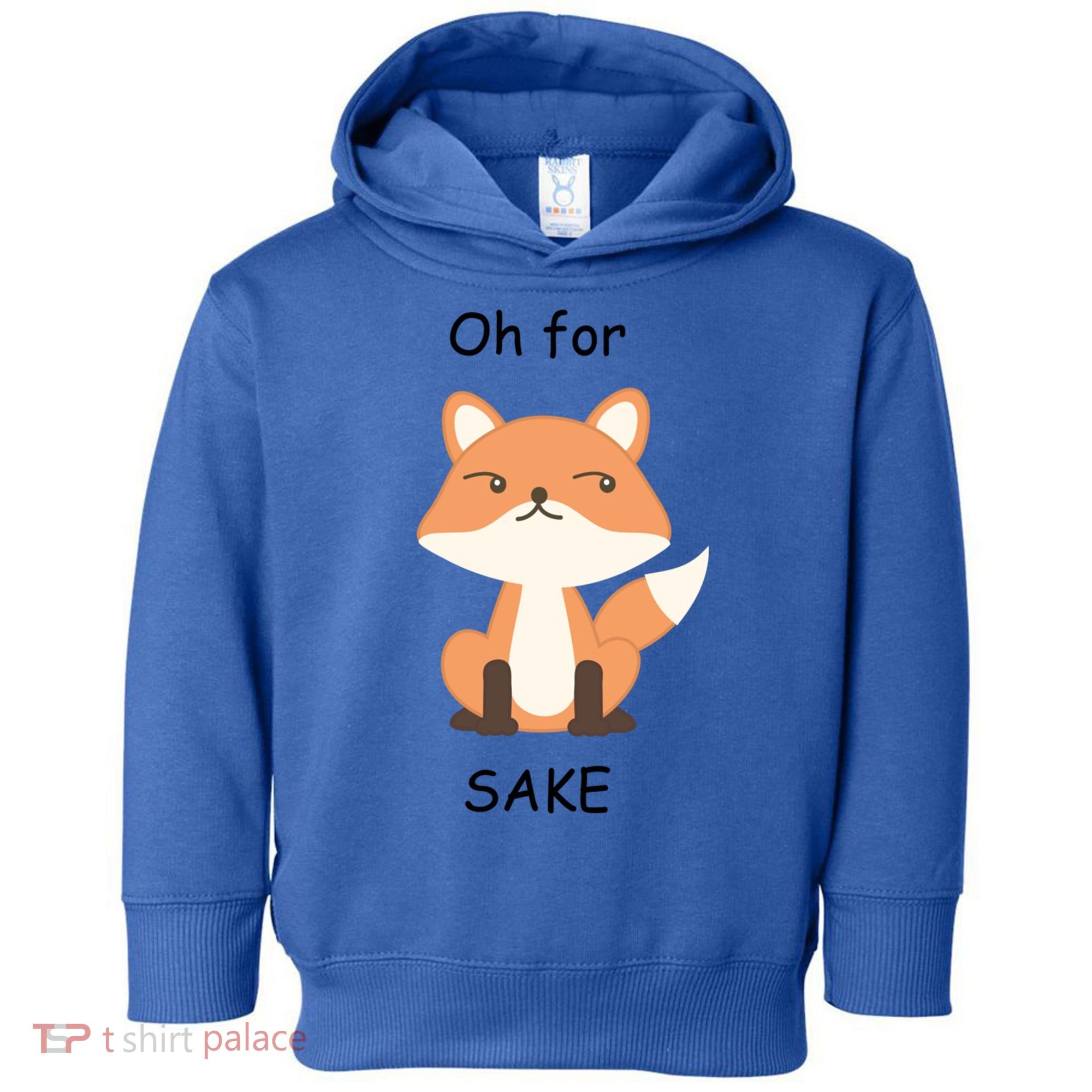 Oh For Fox Sake Gift Toddler Hoodie