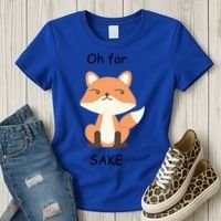 Oh For Fox Sake Gift Women's T-Shirt thumb 3