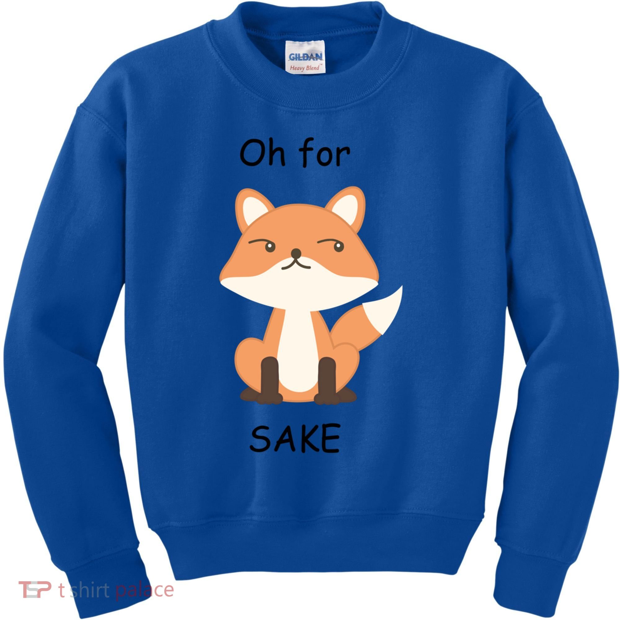 Oh For Fox Sake Gift Kids Sweatshirt