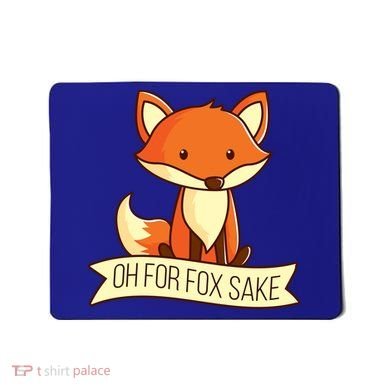 Oh For Fox Sake Funny Foxy Nerd Cool Gift Mousepad