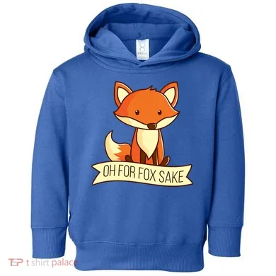 Oh For Fox Sake Funny Foxy Nerd Cool Gift Toddler Hoodie