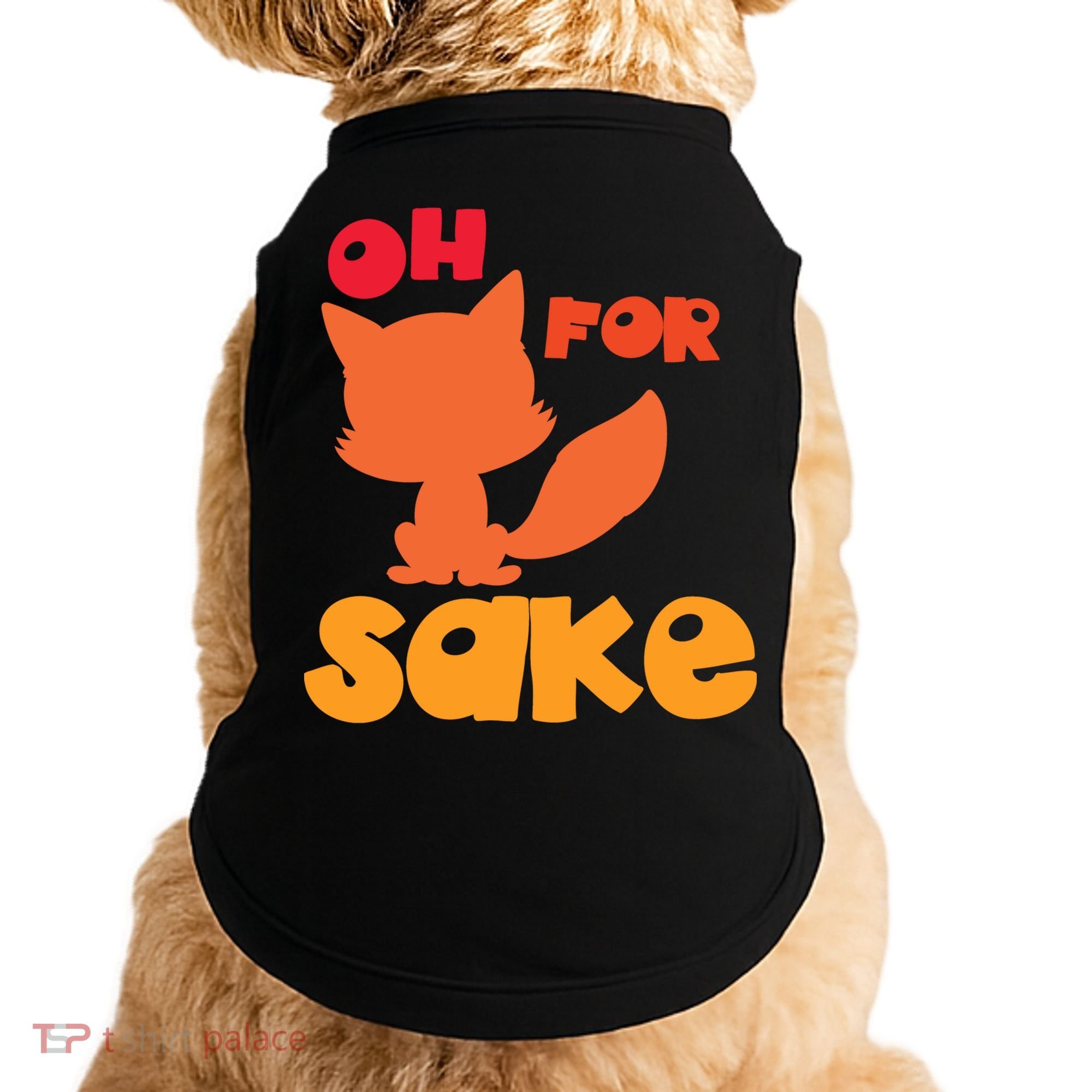 Oh For Fox Sake Funny Almost Offensive Adult Humor Gift Doggie Tank
