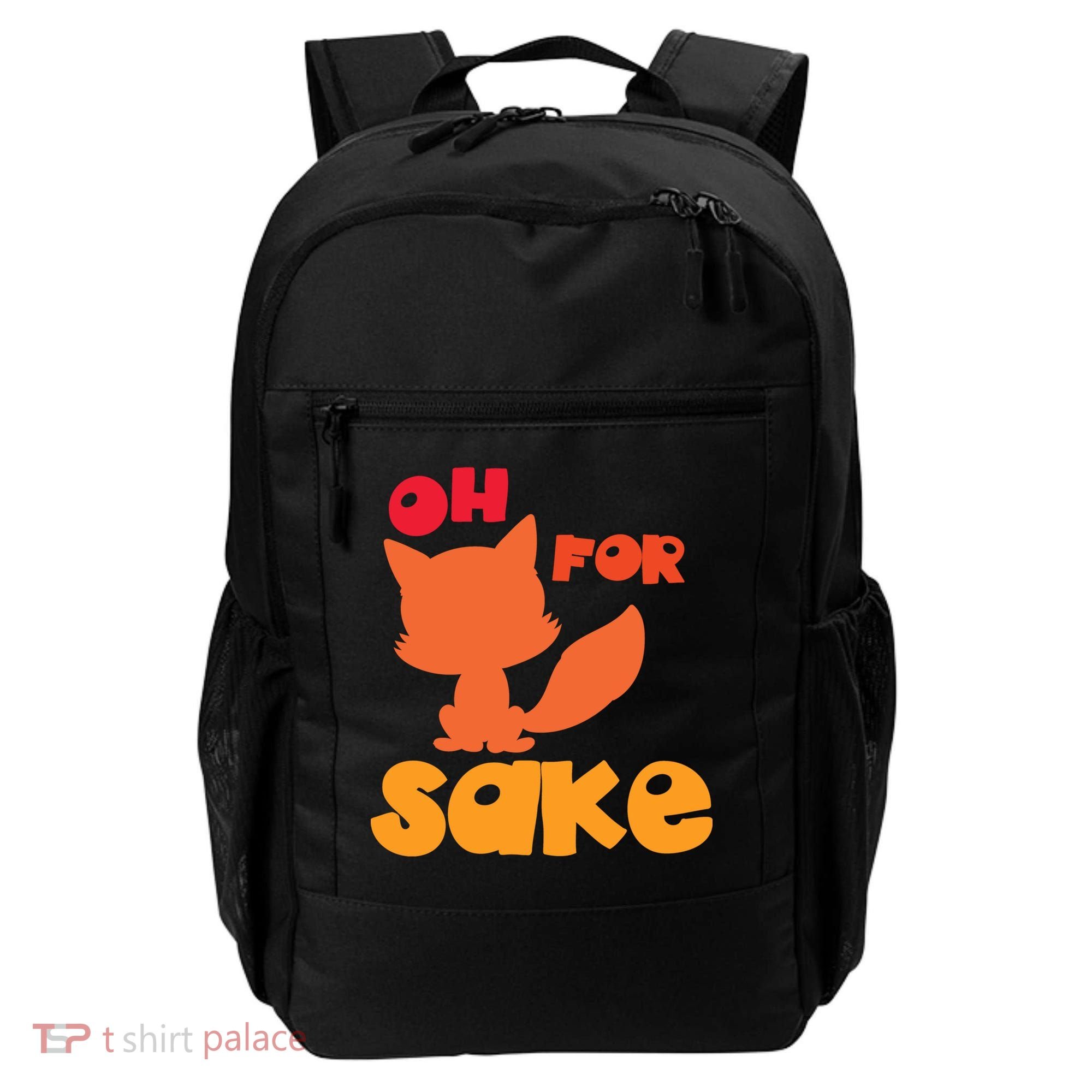 Oh For Fox Sake Funny Almost Offensive Adult Humor Gift Backpack