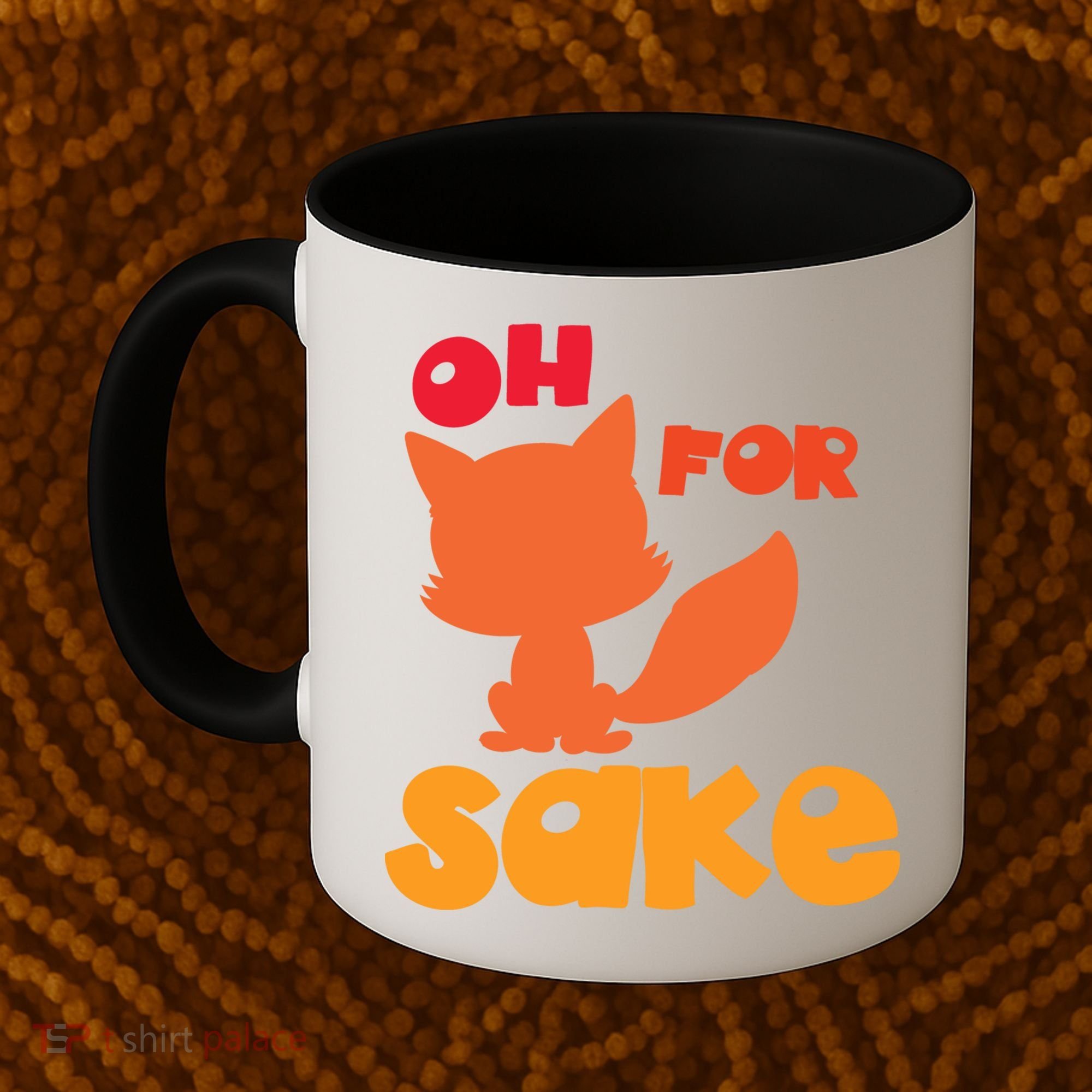 Oh For Fox Sake Funny Almost Offensive Adult Humor Gift Coffee Mug