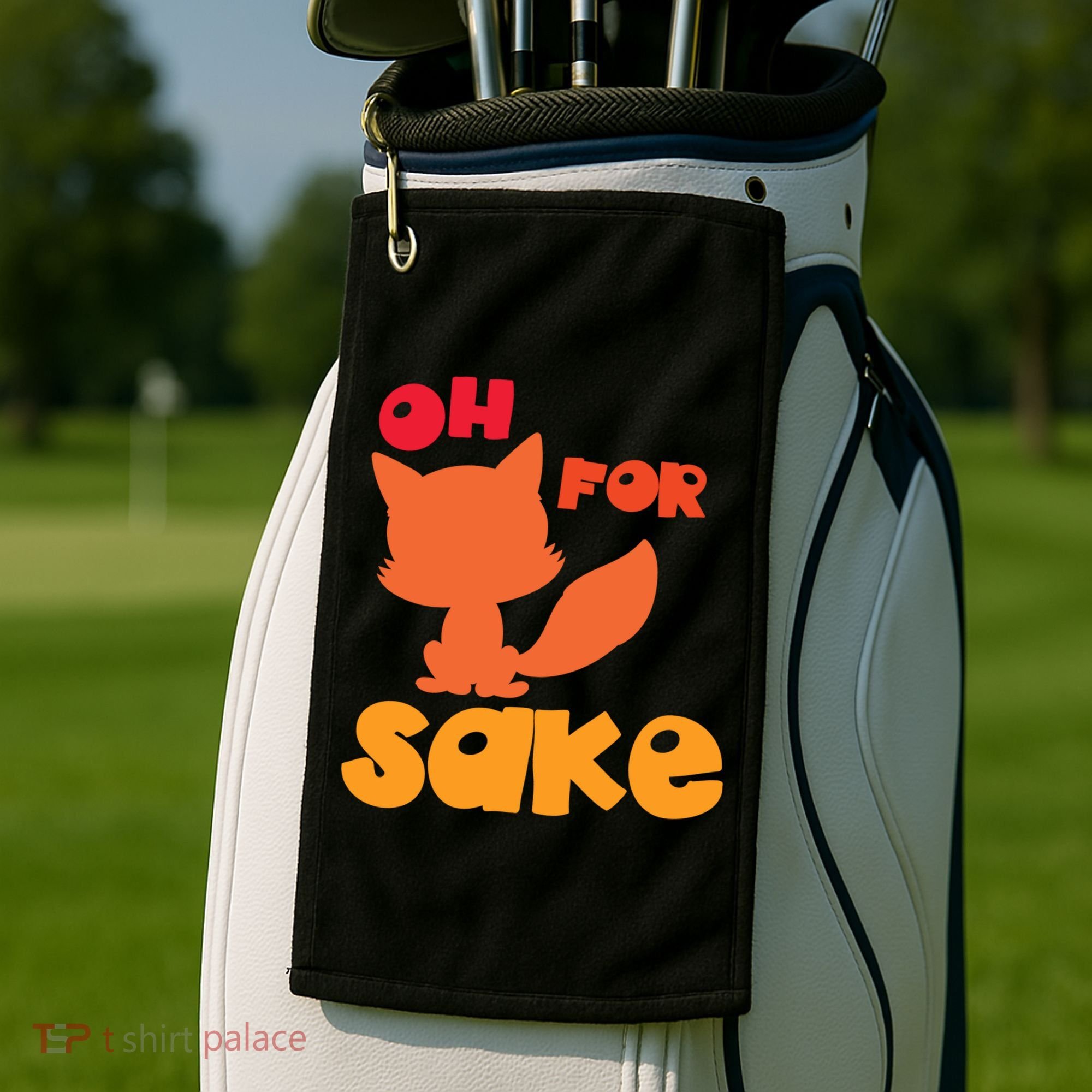 Oh For Fox Sake Funny Almost Offensive Adult Humor Gift Golf Towel