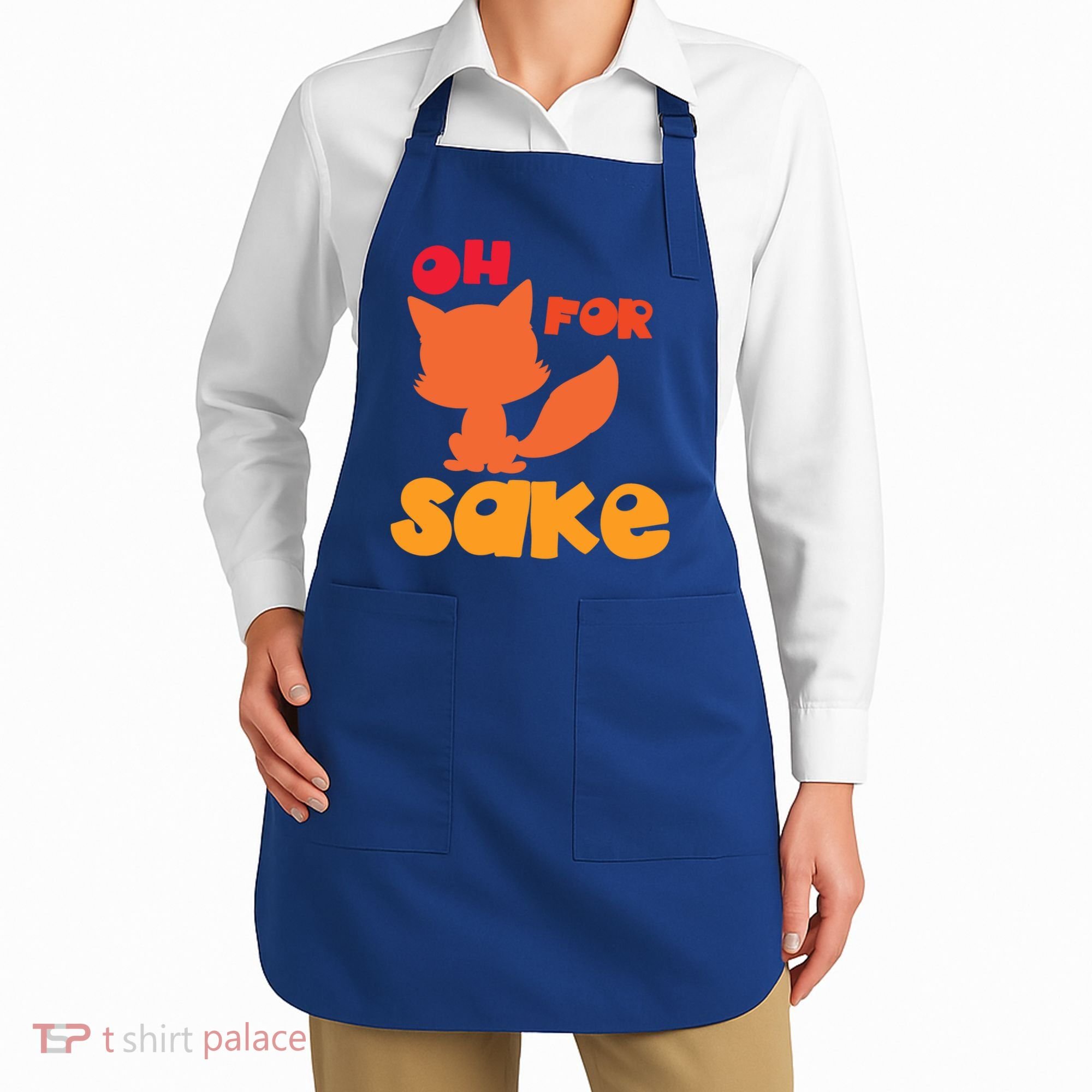 Oh For Fox Sake Funny Almost Offensive Adult Humor Gift Apron