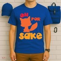 Oh For Fox Sake Funny Almost Offensive Adult Humor Gift T-Shirt thumb 6