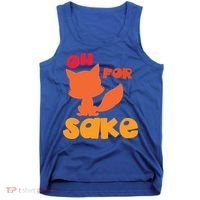 Oh For Fox Sake Funny Almost Offensive Adult Humor Gift Tank Top thumb 0