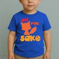 Oh For Fox Sake Funny Almost Offensive Adult Humor Gift Toddler T-Shirt thumb 2