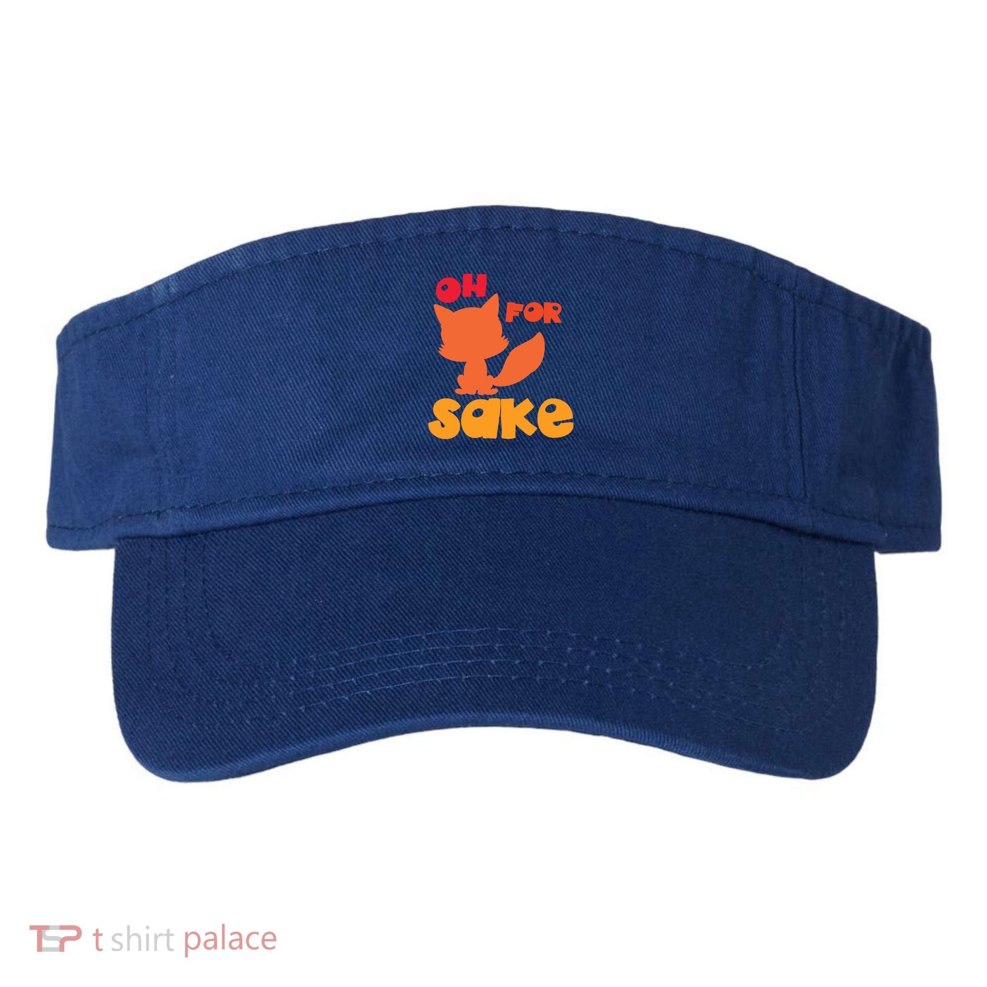 Oh For Fox Sake Funny Almost Offensive Adult Humor Gift Visor