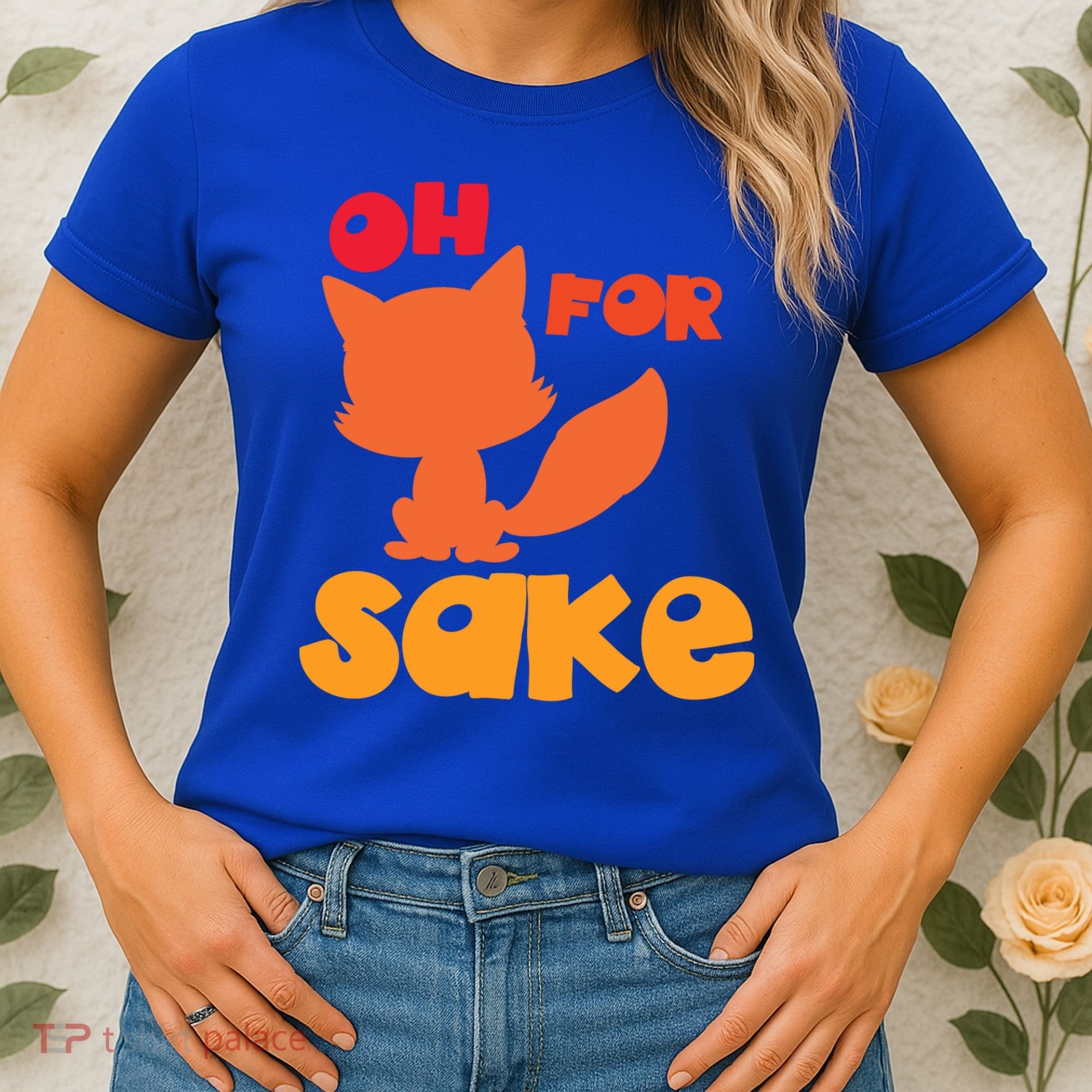 Oh For Fox Sake Funny Almost Offensive Adult Humor Gift Women's T-Shirt