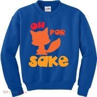 Oh For Fox Sake Funny Almost Offensive Adult Humor Gift Kids Sweatshirt thumb 0