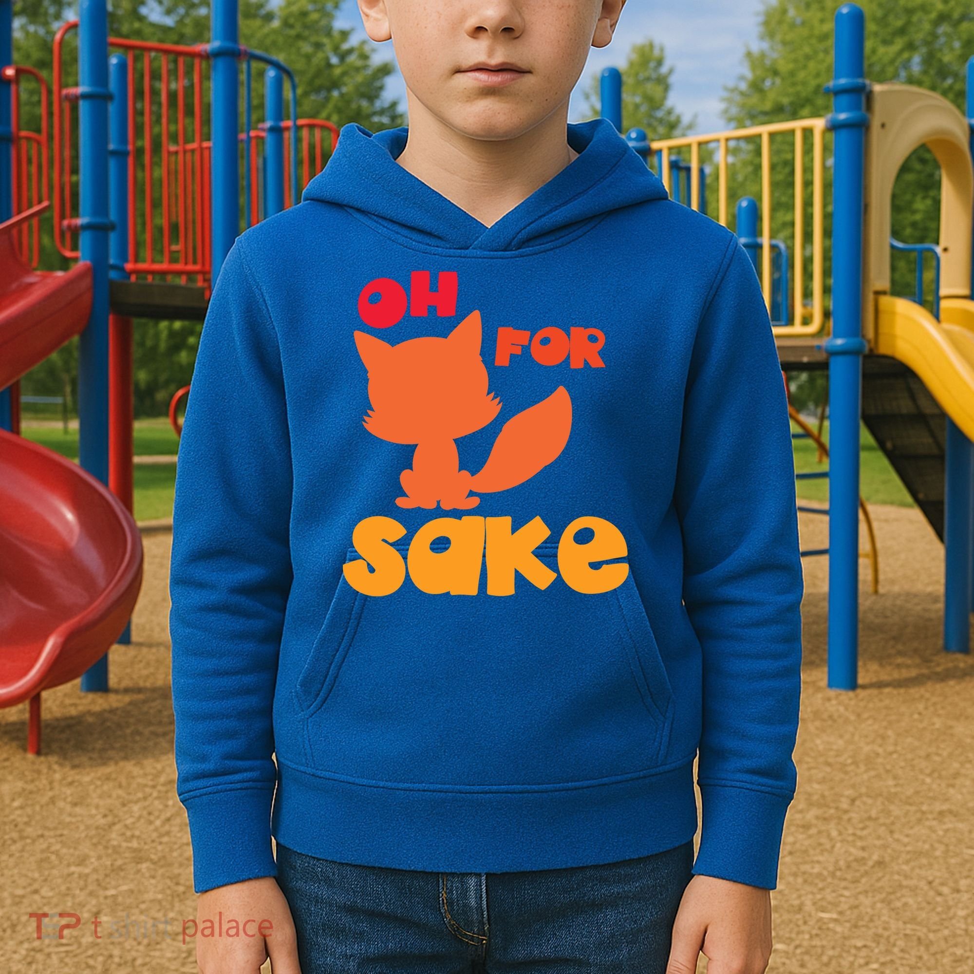 Oh For Fox Sake Funny Almost Offensive Adult Humor Gift Kids Hoodie