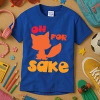Oh For Fox Sake Funny Almost Offensive Adult Humor Gift Kids T-Shirt thumb 3
