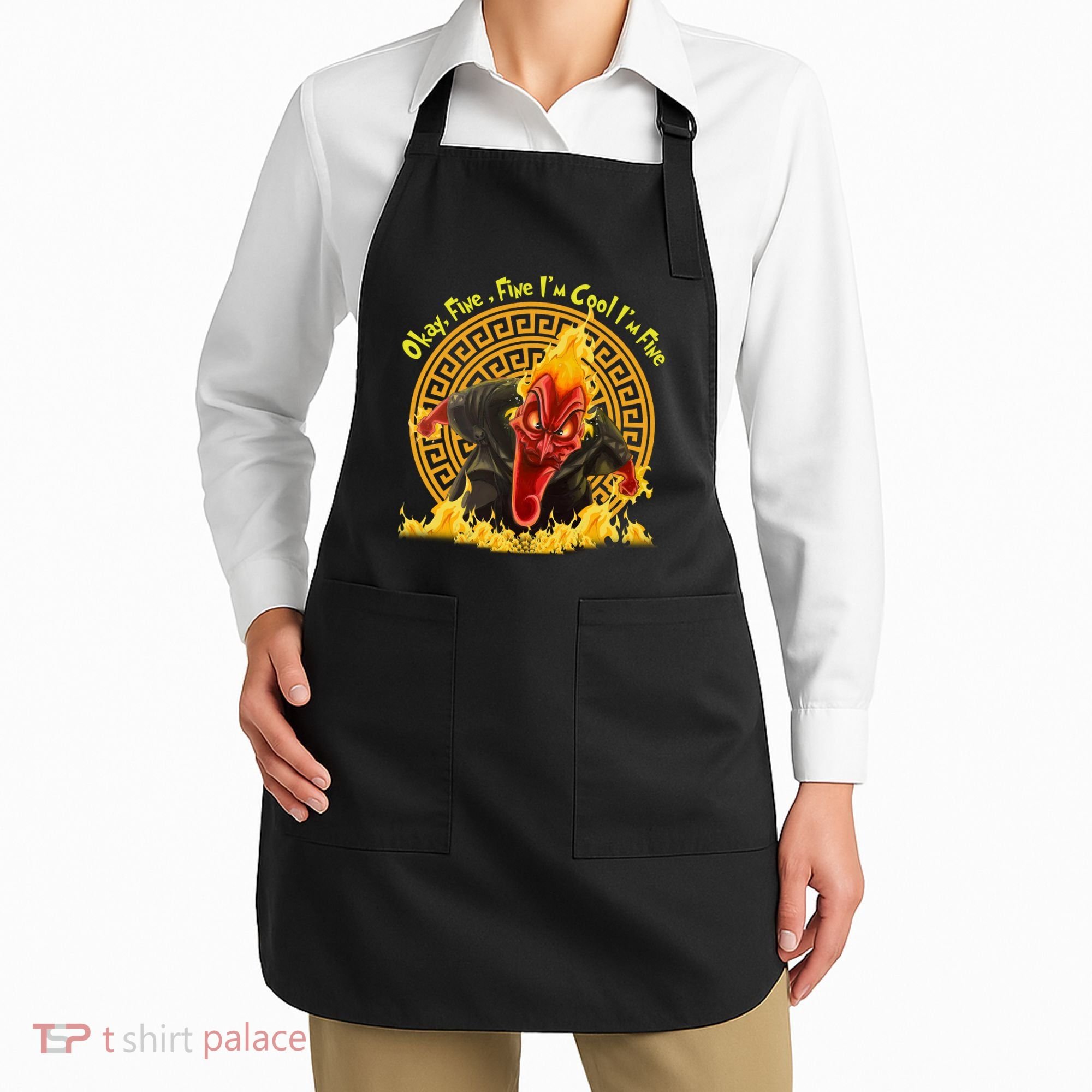 Okay Fine Fine IM Cool Im Fine Hades Apron