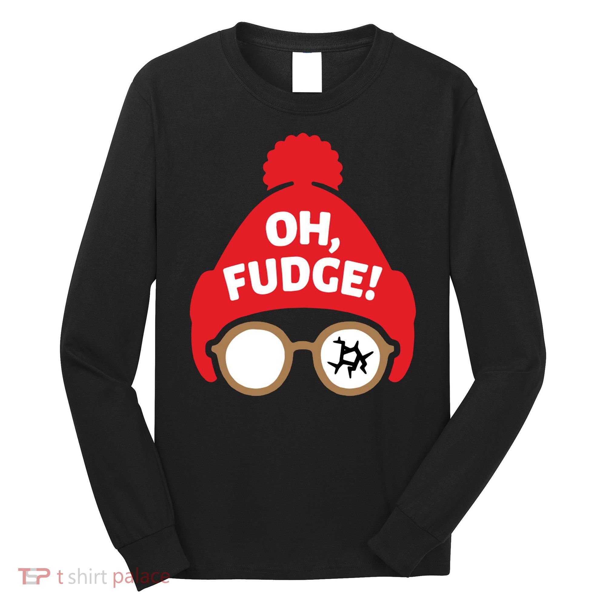 Oh Fudge Funny Christmas Saying Xmas Long Sleeve Shirt
