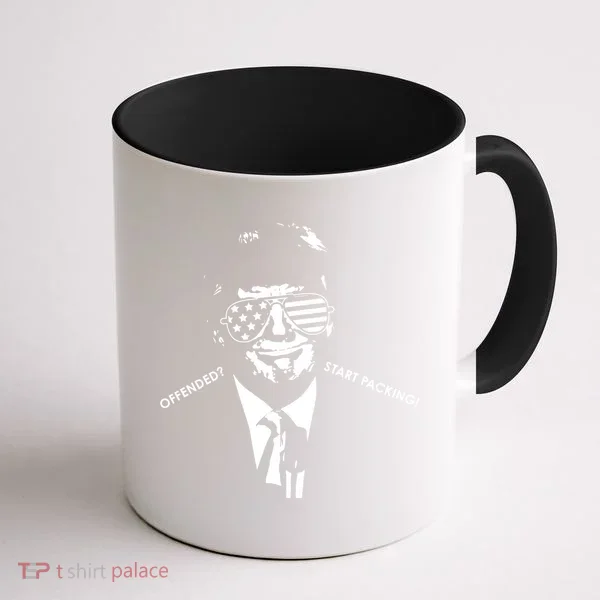 Offended Start Packing Funny Trump Coffee Mug