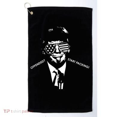 Offended Start Packing Funny Trump Golf Towel