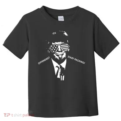 Offended Start Packing Funny Trump Toddler T-Shirt