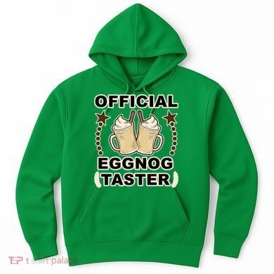 Official Eggnog Taster Hoodie