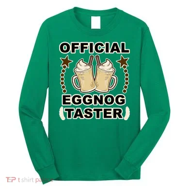 Official Eggnog Taster Long Sleeve Shirt