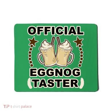 Official Eggnog Taster Mousepad